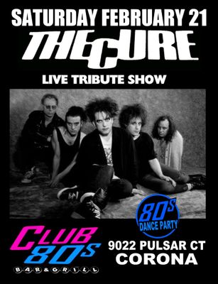 February 21st , 2026 -Saturday- The Cure - LIVE - Tribute Show