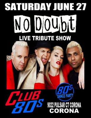 June 27th, 2026 - Saturday - No Doubt - Live - Tribute Show