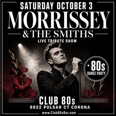 October 3rd, 2026 - Saturday - The Smiths / Morrissey - Live - Tribute Show