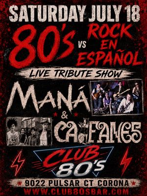 July 18th, 2026 - Saturday - Caifanes / Mana - Live - Tribute Show