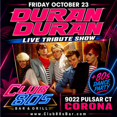 October 23rd, 2026 - Friday - Duran Duran - Live - Tribute Show