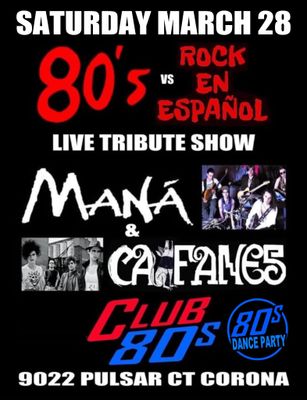 March 28th , 2026 - Saturday - Caifanes / Mana - LIVE - Tribute Show