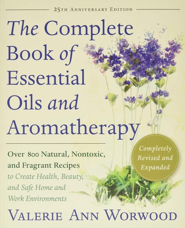 The Complete Book of Essential Oils and Aromatherapy