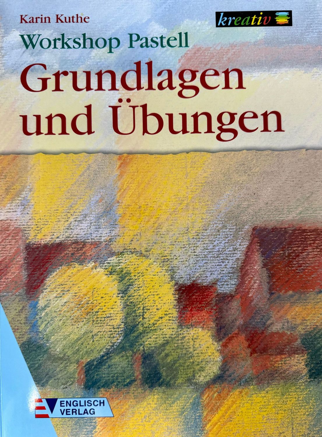 "Pastell" Grundlagen und Übungen