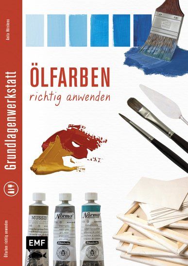 Grundlagenwerkstatt "Ölfarben richtig anwenden