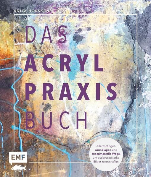 Das Acryl Praxis Buch Das Acryl Praxis Buch