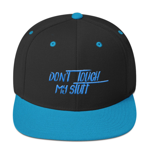 "DON'T TOUCH MY STUFF"- MEN'S FLAT BRIM HAT [3 Color Options]