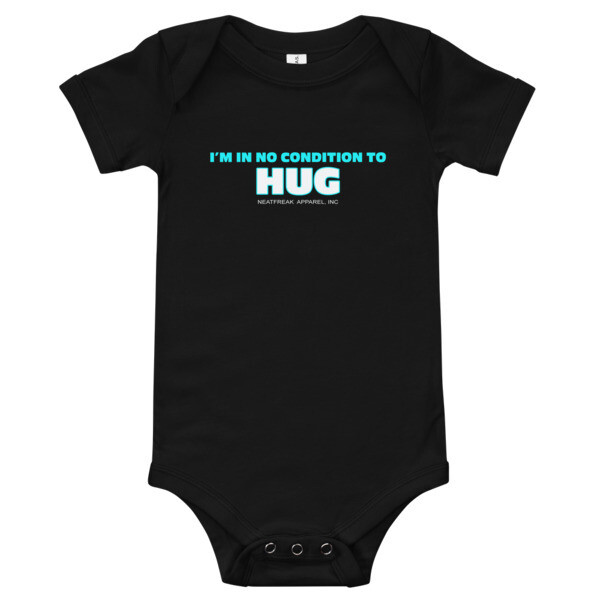 NO CONDITION TO HUG *6 Mo.-24 Mo. ONESIE [6 Color Options]