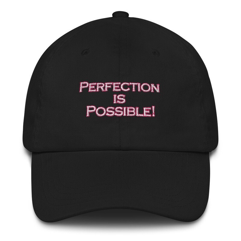 "PERFECTION IS POSSIBLE"/PNK &amp; WHT- LOW PROFILE TWILL HAT [2 Color Options]