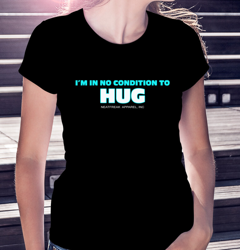 NO CONDITION TO HUG - CLASSIC WOMAN'S TEE [5 Colors]