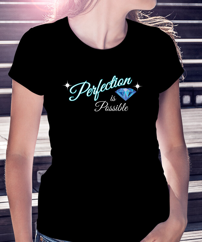 PERFECTION IS POSSIBLE- CLASSIC WOMAN'S TEE [3 Colors]
