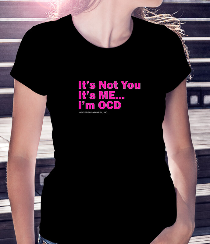 IT'S ME... I'M OCD (Pink) - CLASSIC WOMAN'S TEE [5 Colors]