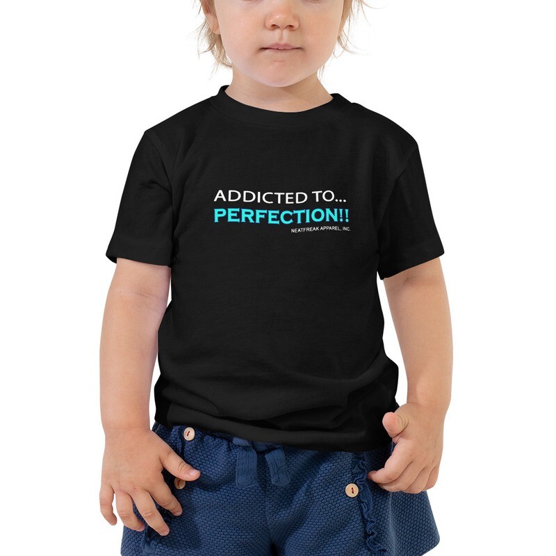 ADDICTED TO PERFECTION (Turq) *2T-5T Toddler Tee
