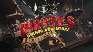 PIRATES DINNER ADVENTURE - BUENA PARK, CA