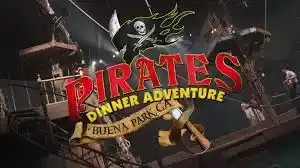 PIRATES DINNER ADVENTURE - BUENA PARK CALIFORNIA