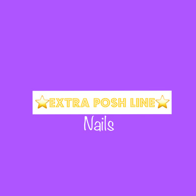 Extra Posh Line• $3 Nails