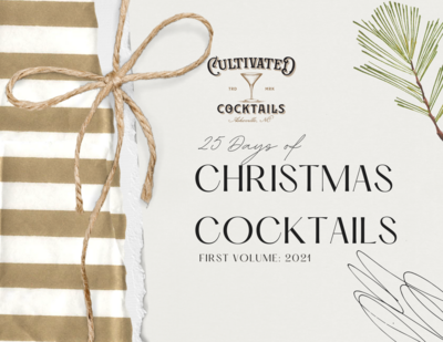 25 Days of Christmas Cocktails by Cultivated Cocktails Distillery (2021)