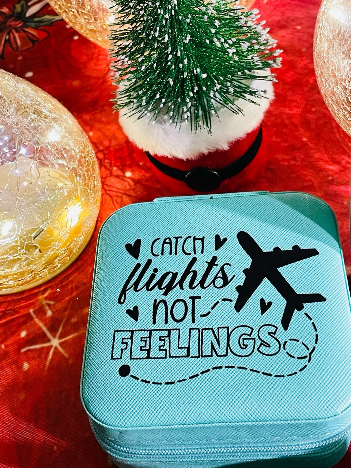 Catch Flights Not Feelngs