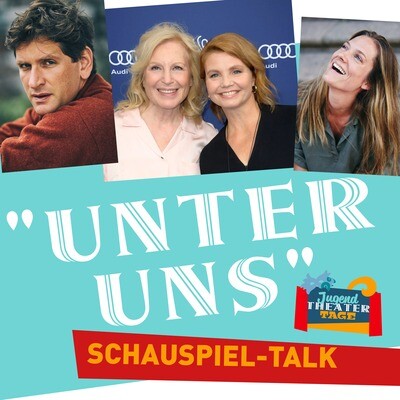 "Unter uns" - Schauspiel-TALK