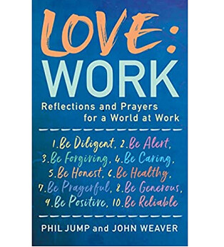 Love : Work Reflections and Prayers for the World of Work - Buy one get one free