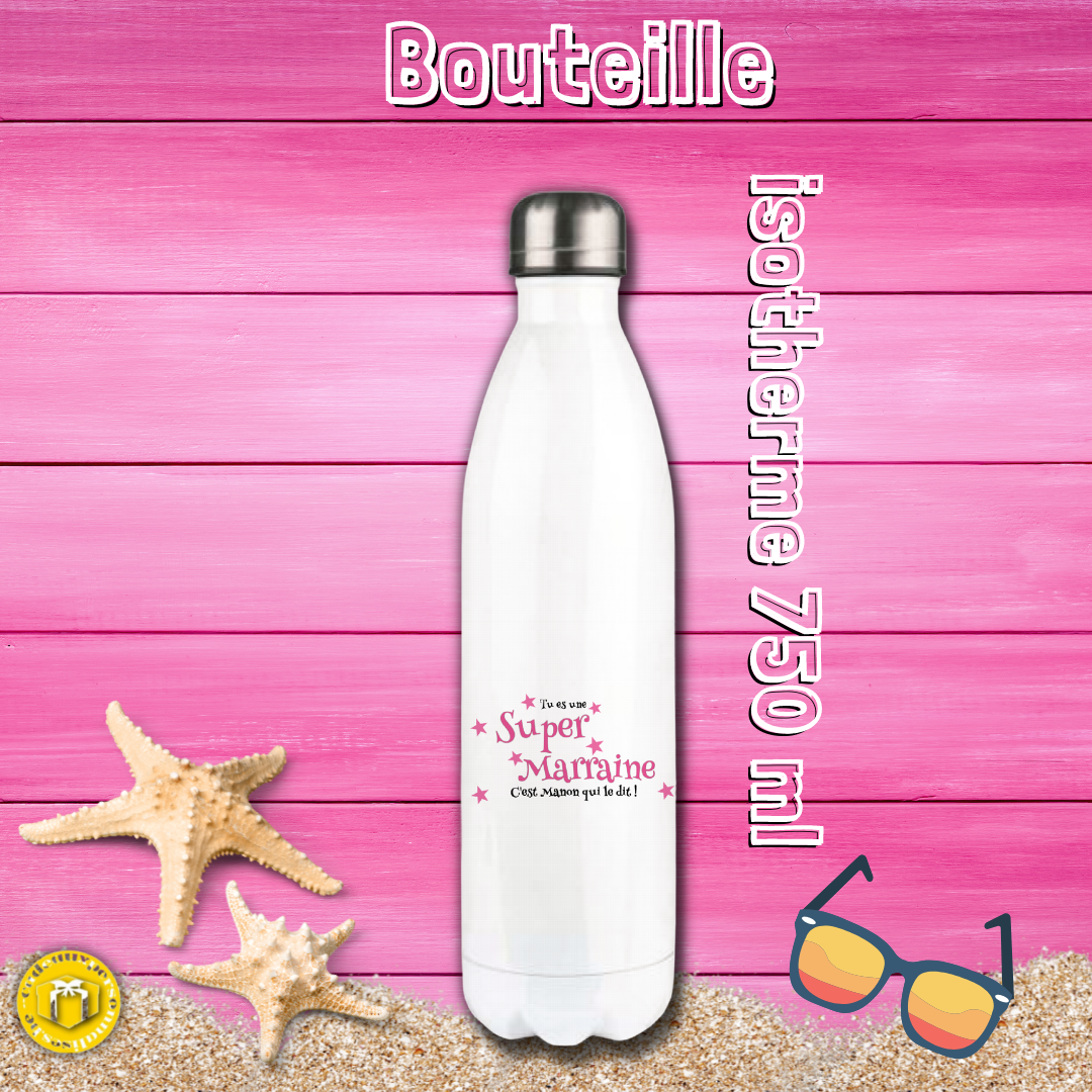 Bouteille isotherme personnalisée super marraine