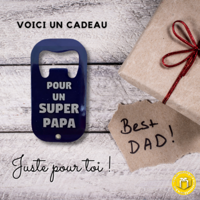 Décapsuleur en inox pour un super papa Décapsuleur en inox pour un super papa