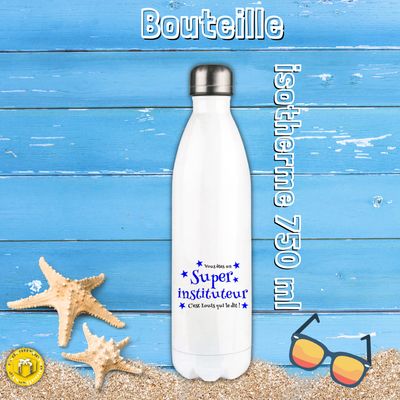 Bouteille isotherme personnalisée super instituteur Bouteille isotherme personnalisée super instituteur