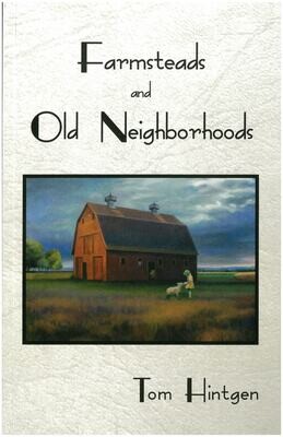 Farmsteads and Old Neighborhoods by Tom Hintgen