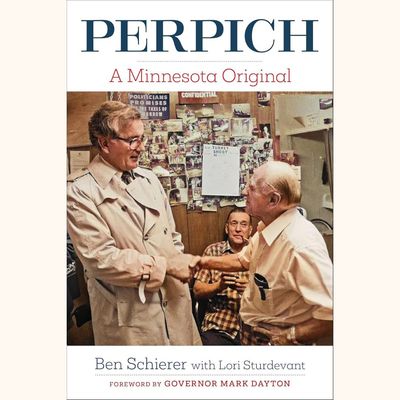 Perpich: A Minnesota Original