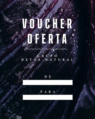 Voucher Oferta - Grupo Detox Natural
