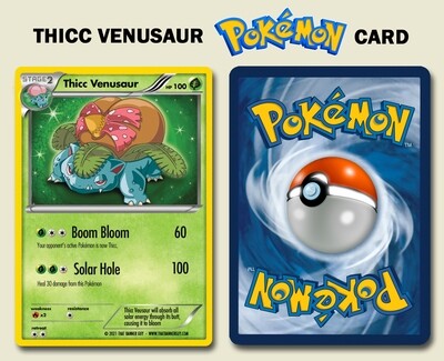 Thicc Venusaur - Custom Pokemon Card