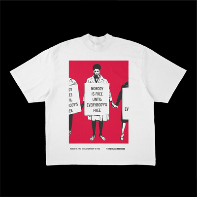 T-Shirt - Nobody&#39;s Free Until Everybody&#39;s Free cover - White