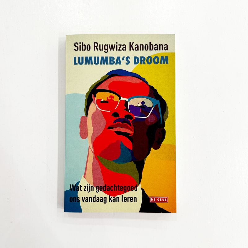 Lumumba&#39;s Droom - Sibo Rugwiza Kanobana