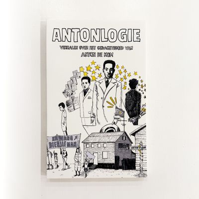 Antonlogie: verhalen over het gedachtegoed van Anton de Kom