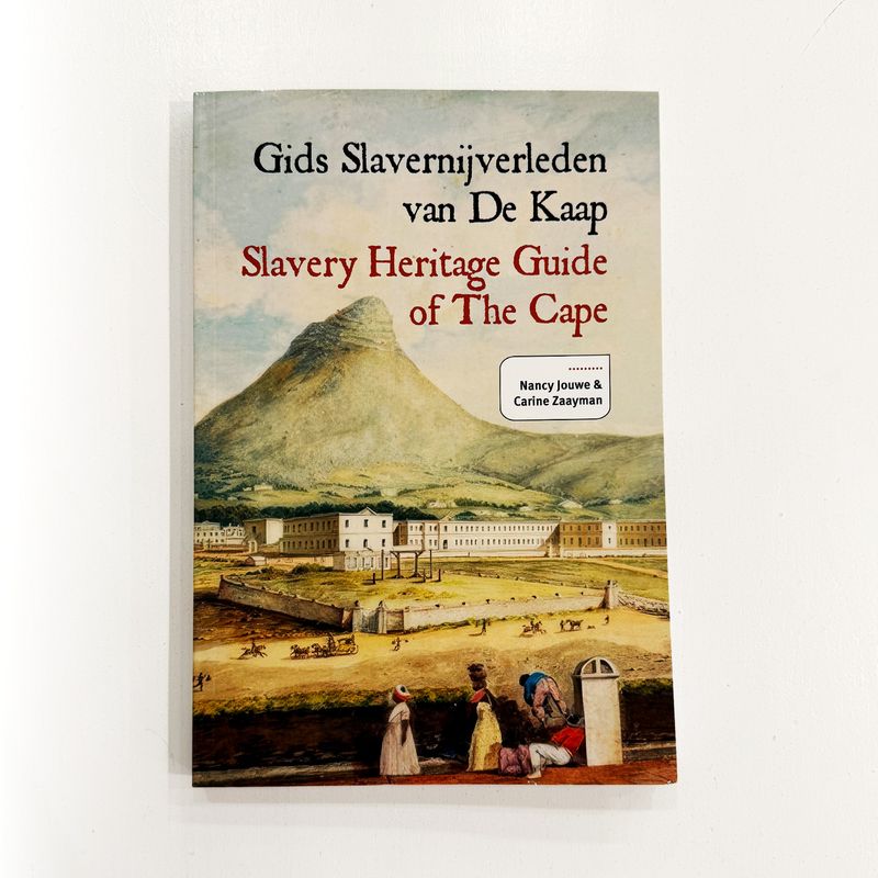 Gids Slavernijverleden van De Kaap - Slavery Heritage Guide (NL/ENG)
