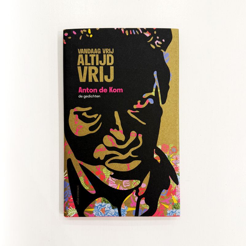Vandaag vrij, altijd vrij - Anton de Kom
