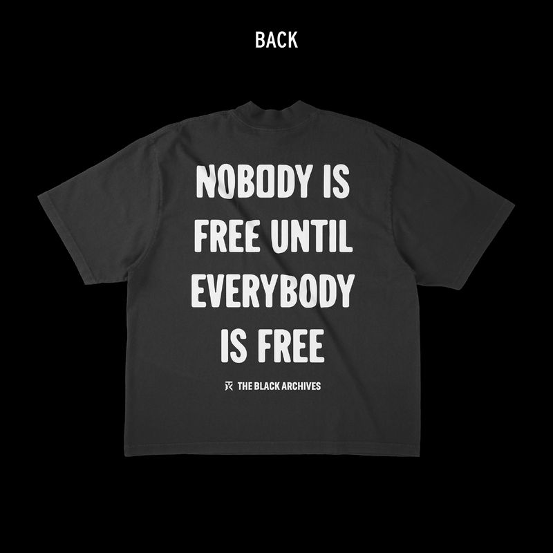 T-Shirt - Nobody's Free Until Everybody's Free - Black