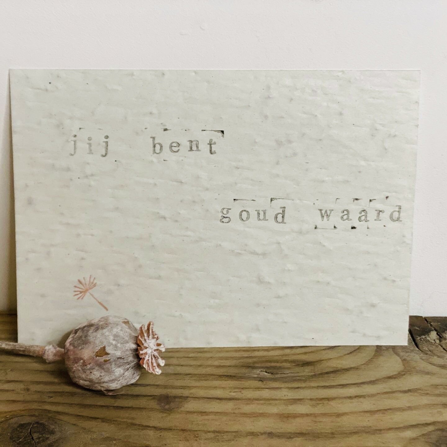 Wenskaart growing card - JIJ BENT GOUD WAARD
