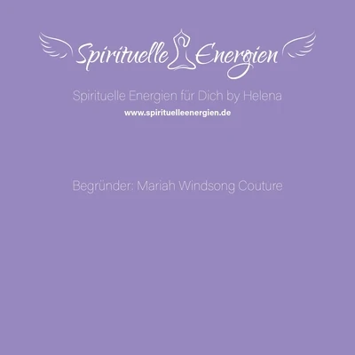 Höchste Heilige Göttliche Orte - Highest Divine Sacred Locations - Mariah Windsong-Couture - Manual in German