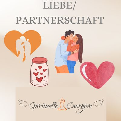 LIEBE / BEZIEHUNGEN / PARTNERSCHAFT