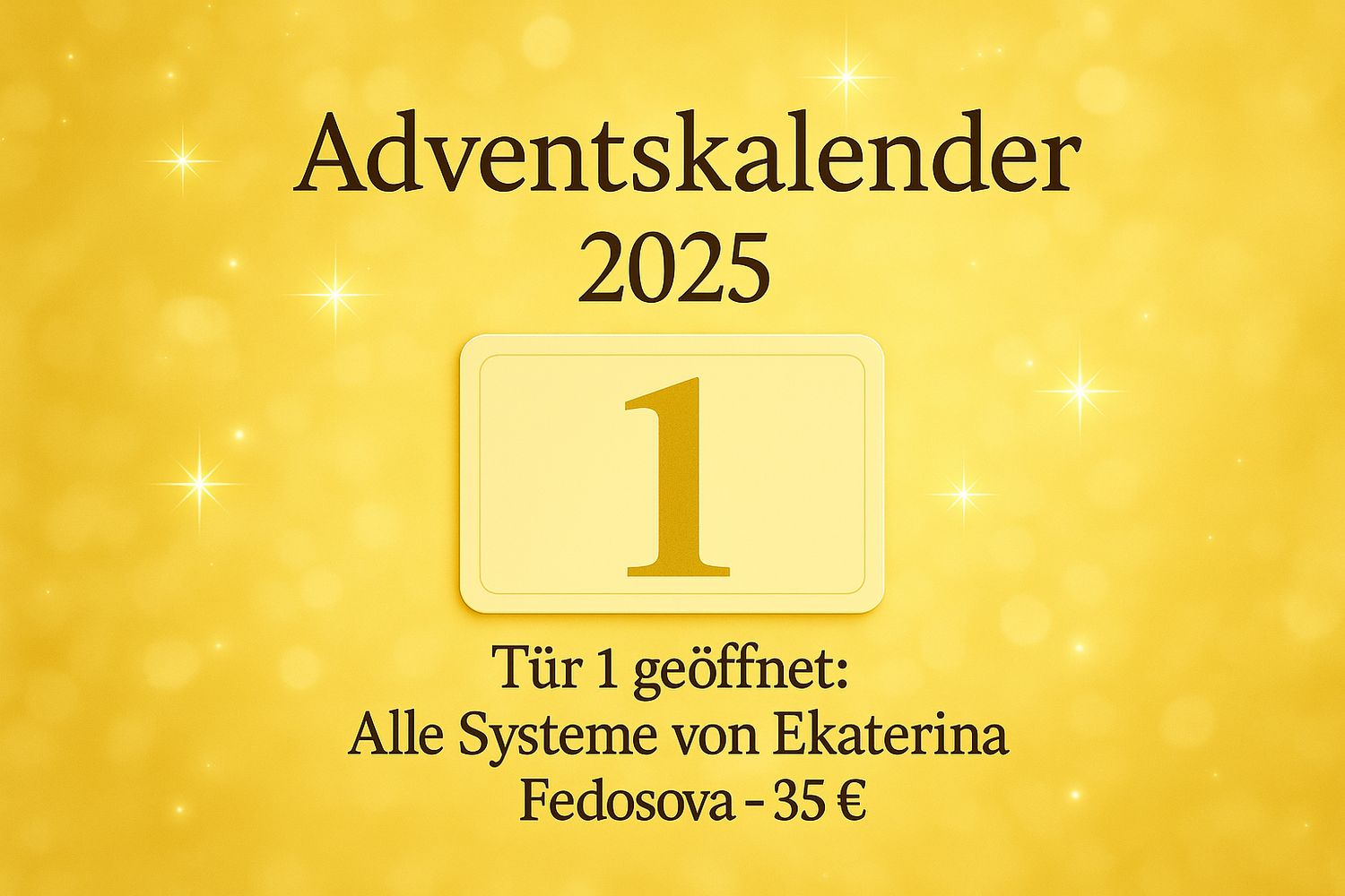 ? Tür 1 – Ekaterina-Fedosova-System nach Wahl (35 €) ?? Deutsch ODER ?? English ? Tür 1 – Ekaterina-Fedosova-System nach Wahl (35 €) ?? Deutsch ODER ?? English