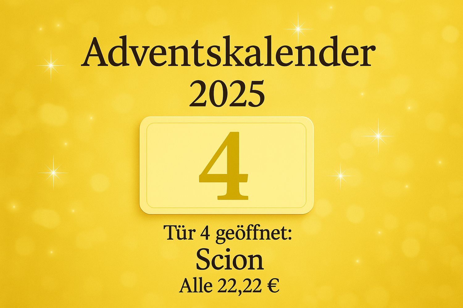 ? Tür 4 – Scion-System nach Wahl (22,22 €) ?? Deutsch & ?? English ? Tür 4 – Scion-System nach Wahl (22,22 €) ?? Deutsch & ?? English
