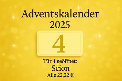 ? Tür 4 – Scion-System nach Wahl (22,22 €) ?? Deutsch & ?? English ? Tür 4 – Scion-System nach Wahl (22,22 €) ?? Deutsch & ?? English