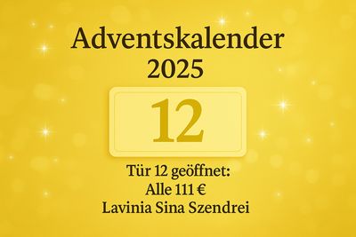 ? Tür 12 – Lavinia-Sina-Szendrei-System nach Wahl (111 €) ?? Deutsch ODER ?? Englisch ? Tür 12 – Lavinia-Sina-Szendrei-System nach Wahl (111 €) ?? Deutsch ODER ?? Englisch