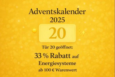 ? Tür 20 – 33 % Rabatt auf Energiesysteme ab 100 € Warenwert  ?? Deutsch ODER ?? English