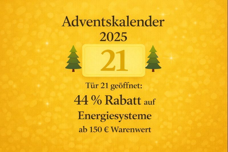 ? Tür 21 – 44 % Rabatt auf Energiesysteme ab 150 € Warenwert ?? Deutsch ODER ?? English