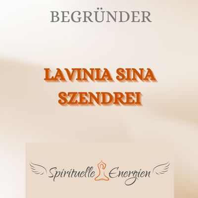? Lavinia Sina Szendrei | Spirituelle Energien für Dich – by HeLena