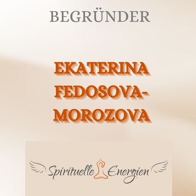 ? Ekaterina Fedosova – Morozova | Spirituelle Energien für Dich – by HeLena