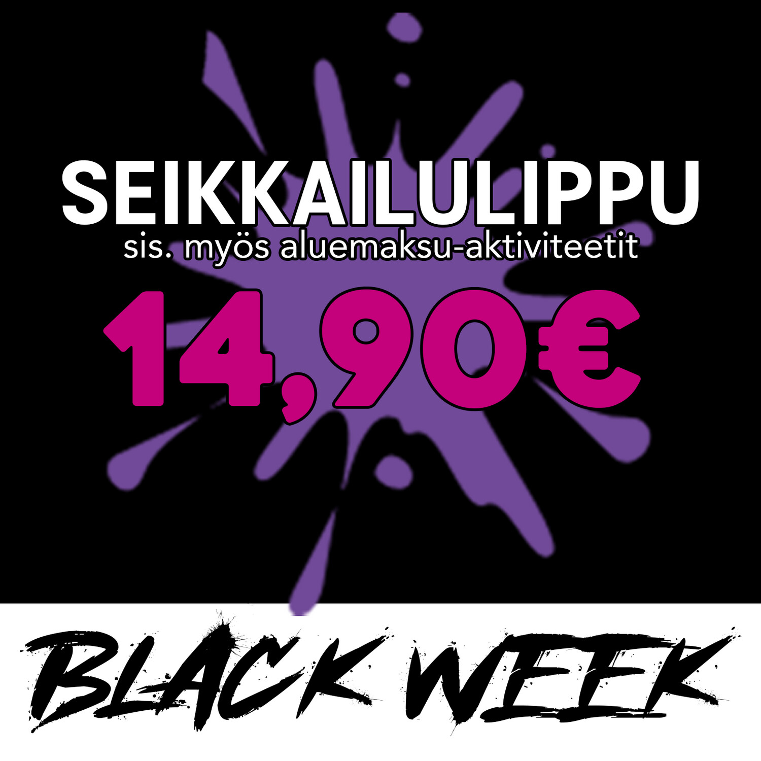 Black Week - Seikkailulippu 2023