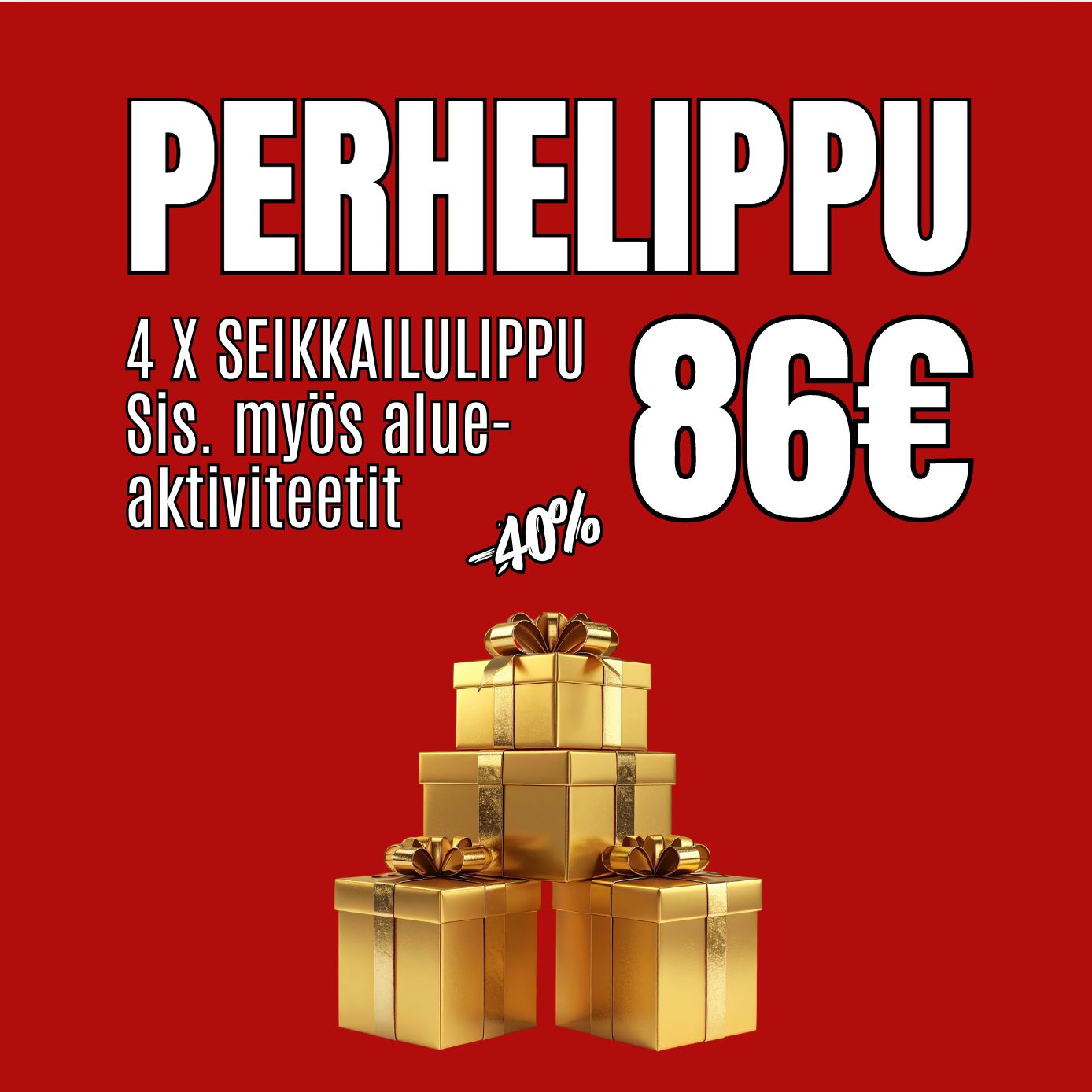 Tarjous - Perhelippu/ 4 seikkailulippua